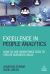 Excellence in People Analytics : How to Use Workforce Data to Create Business Value