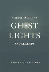 North Carolina Ghost Lights and Legends