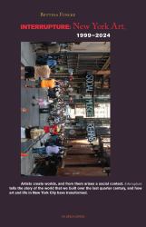 Interrupture : New York Art, 1999-2024