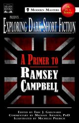 Exploring Dark Short Fiction #6 : A Primer to Ramsey Campbell