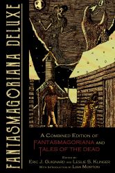 Fantasmagoriana Deluxe : A Combined Edition of Fantasmagoriana and Tales of the Dead