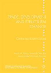 Trade, Development and Structural Change : Central and Eastern Europe