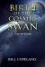 Birth of the Cosmic Swan