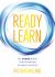 Ready to Learn : The FRAME Model for Optimizing Student Success (a Results-Oriented Approach for Motivating Students to Learn and Achieve Academic Success)