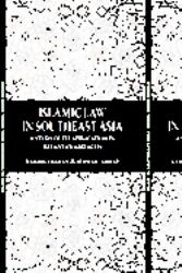 Islamic Law in Southeast Asia : A Study of Its Application in Kelantan and Aceh