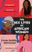 The Sex Lives of African Women The Sex Lives of African Women