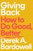 Giving Back : How to Do Good, Better