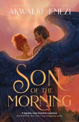 Son of the Morning : A Spicy and Addictive Southern Gothic Paranormal Romance of Angels and Demons, Forbidden Love, Heavenly Secrets and Deadly Desires