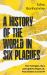 A History of the World in Six Plagues : How Contagion, Class and Captivity Shape Us, from Cholera to Covid-19