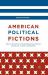 American Political Fictions : War on Errorism in Contemporary American Literature, Culture, and Politics