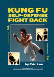 Kung Fu Self-Defense Fight Back : Revised Edition