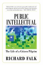 Public Intellectual : The Life of a Citizen Pilgrim