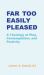 Far Too Easily Pleased : A Theology of Play, Contemplation, and Festivity