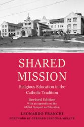 Shared Mission : Religious Education in the Catholic Tradition