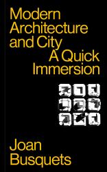 Modern Architecture and City : A Quick Immersion