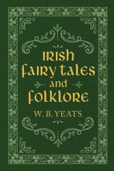 Irish Fairy Tales and Folklore
