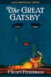 The Great Gatsby : 100th Anniversary Edition (the Original 1925 Classic)