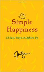 Simple Happiness : 52 Easy Ways to Lighten Up