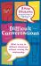Difficult Conversations : What to Say in Tricky Situations Without Ruining the Relationship