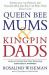 Queen Bee Mums and Kingpin Dads : Coping with the Parents, Teachers and Counsellors who Can Rule - or Ruin - Your Child's Life