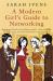 A Modern Girl's Guide to Networking : How to Win Friends and Influence People - from the Office to the Party,from the Boardroom to the Bedroom