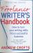 The Freelance Writer's Handbook : How to Turn Your Writing Skills into a Successful Business