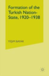 Formation of the Turkish Nation-State, 1920-1938