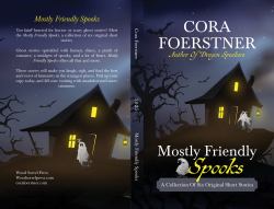 Mostly Friendly Spooks (a Collection of Six Short Stories)