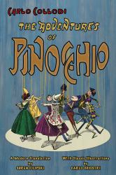 The Adventures of Pinocchio (a Modern Translation with Classic Illustrations)