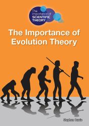 The Importance of Evolution Theory