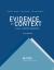Evidence in Context : A Trial Evidence Workbook