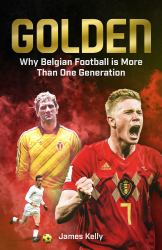 Golden : The Fall and Rise of Belgian Football