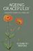 Ageing Gracefully : A Holistic Guide to Later Life