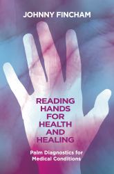 Palm Reading for Holistic Health : Palm Reading for Holistic Health
