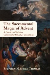 Sacramental Magic of Advent : Sacramental Magic of Advent
