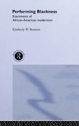 Performing Blackness : Enactments of African-American Modernism