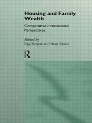 Housing and Family Wealth : Comparative International Perspectives