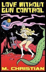 Love Without Gun Control and Other Fantasy, Horror and Science Fiction Stories