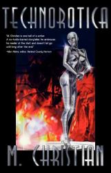 Technorotica : Stories Shattering the Ultimate Taboo