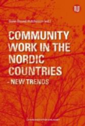 Community Work in the Nordic Countries : New Trends