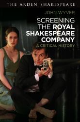 Screening the Royal Shakespeare Company : A Critical History