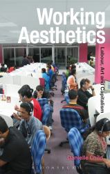 Working Aesthetics : Labour, Art and Capitalism