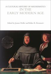 A Cultural History of Mathematics in the Early Modern Age