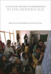 A Cultural History of Mathematics in the Modern Age