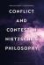 Conflict and Contest in Nietzsche's Philosophy Conflict and Contest in Nietzsche's Philosophy