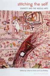 Stitching the Self : Identity and the Needle Arts