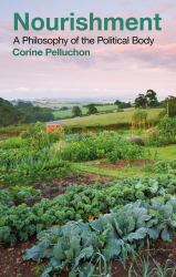 Nourishment : A Philosophy of the Political Body