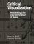 Critical Visualization : Rethinking the Representation of Data