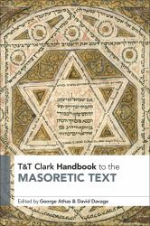 T&T Clark Handbook to the Masoretic Text