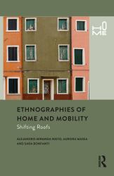 Ethnographies of Home and Mobility in Europe : A Theoretical Approach to Shifting Roofs